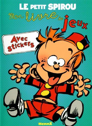 Le petit Spirou : mon livre de jeux avec stickers