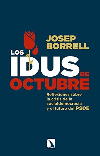 Los idus de octubre : reflexiones sobre la crisis de la socialdemocracia y el futuro del PSOE (Mayor)