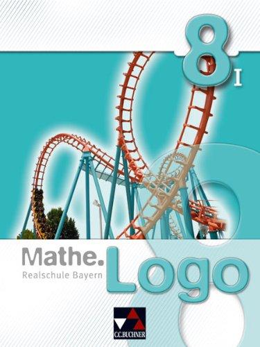 Mathe.Logo -  Realschule Bayern / Mathe.Logo 8/I