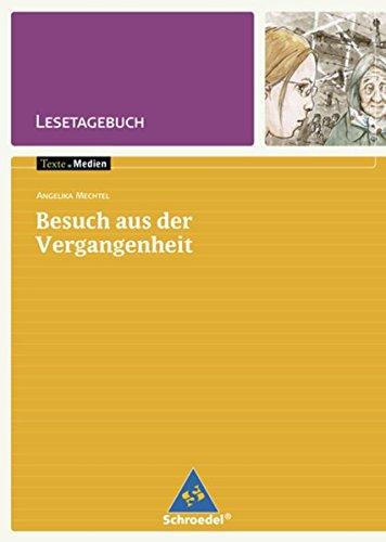 Texte.Medien: Renate Welsh: Besuch aus der Vergangenheit: Lesetagebuch