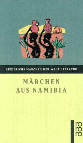 Märchen aus Namibia. Volkserzählungen der Nama und Dama.