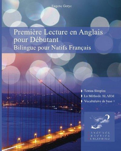 Première Lecture en Anglais pour Débutantnt: Bilingue pour Natifs Français