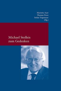 Michael Stolleis – zum Gedenken (Studien zur Europäischen Rechtsgeschichte)