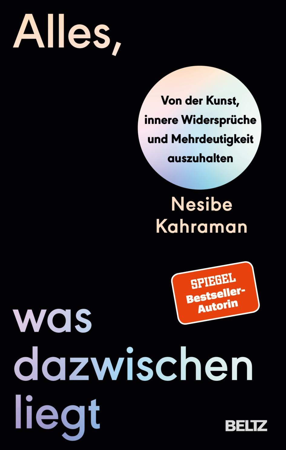 Alles, was dazwischenliegt: Von der Kunst, innere Widersprüche und Mehrdeutigkeit auszuhalten