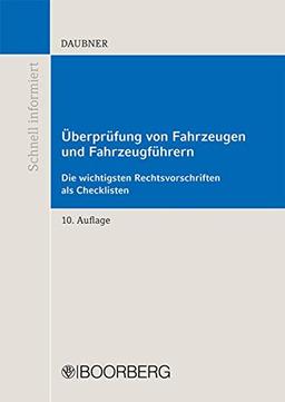 Überprüfung von Fahrzeugen und Fahrzeugführern: Die wichtigsten Rechtsvorschriften als Checklisten