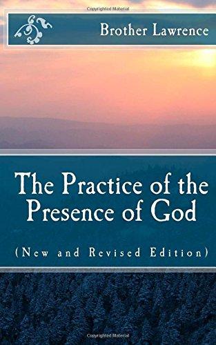 The Practice of the Presence of God: (New and Revised Edition)