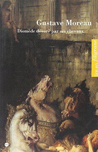 Gustave Moreau : Diomède dévoré par ses chevaux : catalogue de l'exposition, Rouen, Musée des beaux-arts, 2 avr.-3 juil. 2000