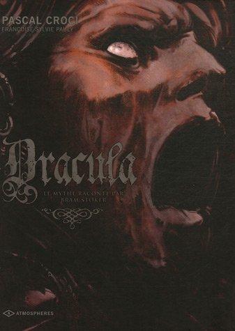 Dracula. Vol. 2. Le mythe raconté par Bram Stoker