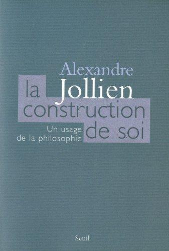 La construction de soi : un usage de la philosophie