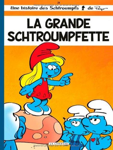 Les Schtroumpfs. Vol. 28. La grande Schtroumpfette