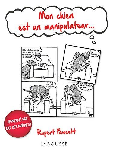 Mon chien est un manipulateur...