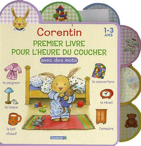 Corentin, premier livre pour l'heure du coucher : avec des mots