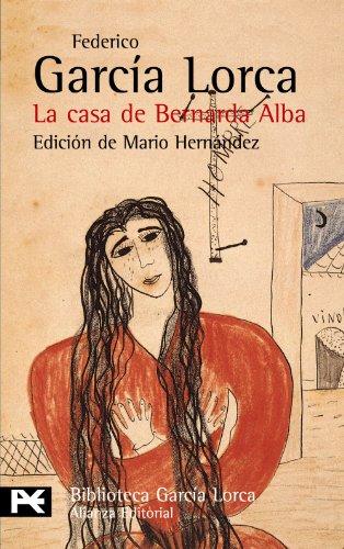 La casa de Bernarda Alba: Drama de mujeres en los pueblos de Espana (Biblioteca De Autor)