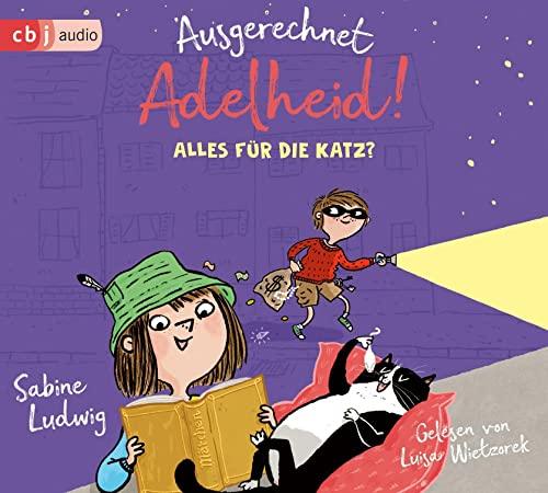 Ausgerechnet Adelheid! - Alles für die Katz?: Fortsetzung der witzigen Kinderbuch-Reihe von Bestseller-Autorin Sabine Ludwig (Die Ausgerechnet-Adelheid!-Reihe, Band 2)