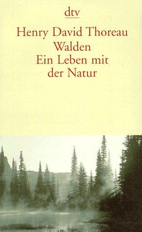 Walden. Ein Leben mit der Natur.