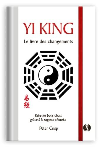 Yi king : le livre des changements