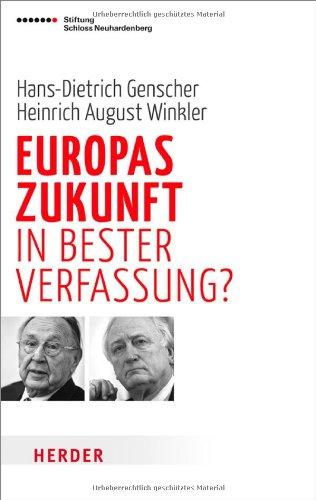 Europas Zukunft - in bester Verfassung?