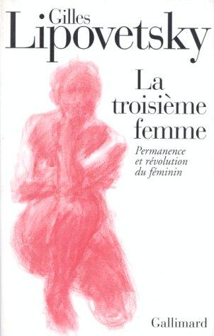 La troisième femme : permanence et révolution du féminin