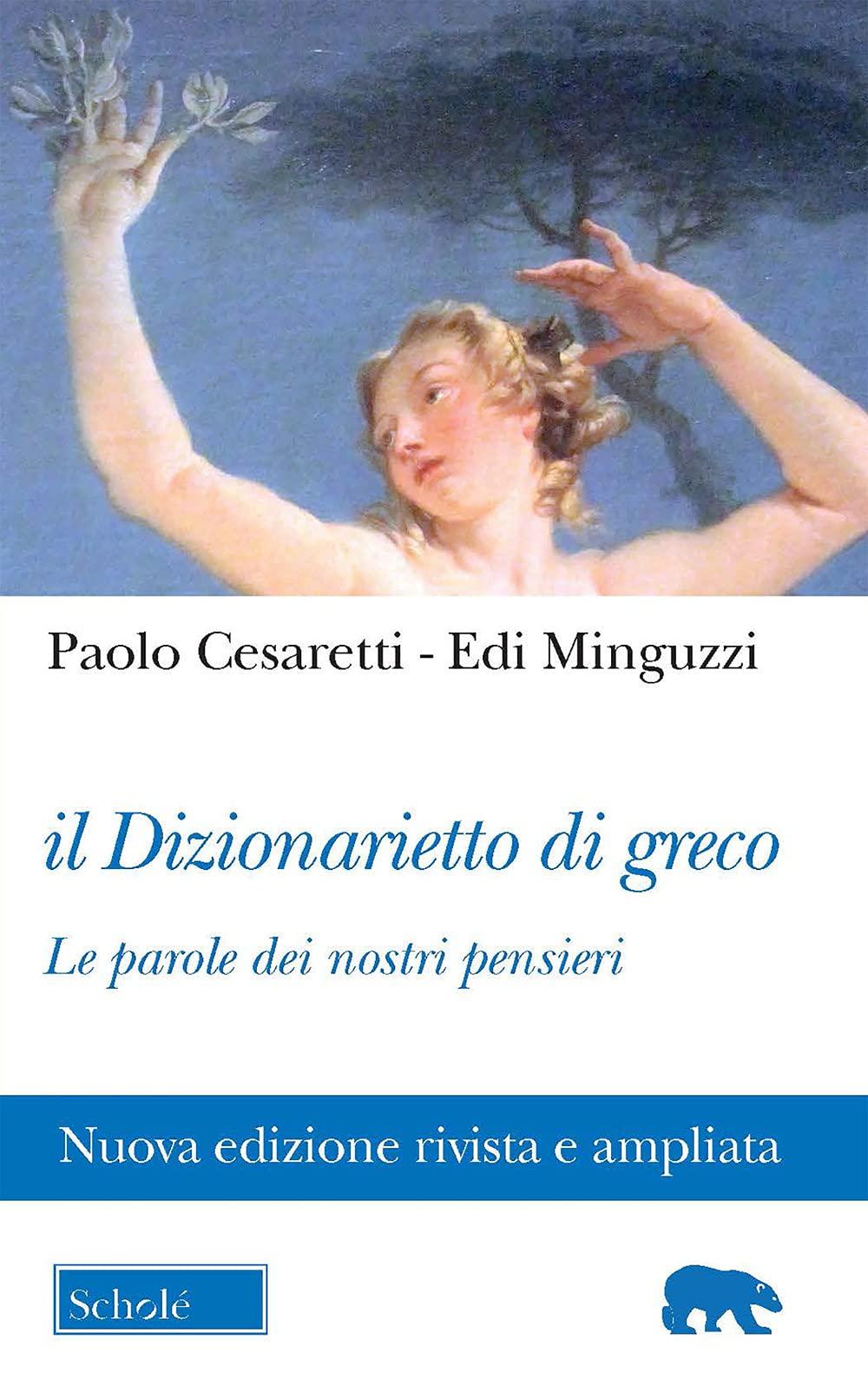 Il dizionarietto di greco. Le parole dei nostri pensieri. Nuova ediz. (Orso blu)