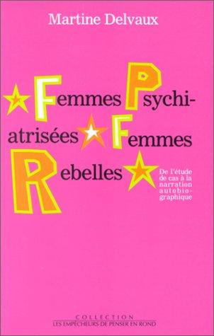 Femmes psychiatrisées, femmes rebelles : de l'étude de cas de narration autobiographique