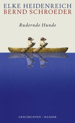 Rudernde Hunde: Geschichten