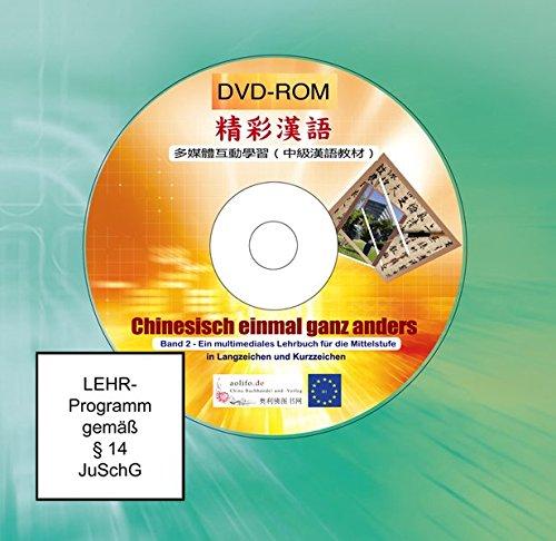 Chinesisch einmal ganz anders II [DVD-Rom in Kurz- und Langzeichen für die Mittelstufe]