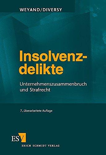 Insolvenzdelikte: Unternehmenszusammenbruch und Strafrecht