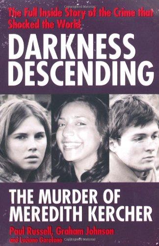 Darkness Descending - The Murder of Meredith Kercher