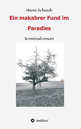 Ein makabrer Fund im Paradies: Kriminalroman