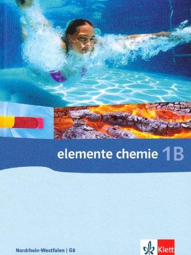 Elemente Chemie - Ausgabe für Nordrhein-Westfalen G8. Schülerbuch 1B (8. Klasse)