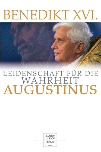 Augustinus: Leidenschaft für die Wahrheit