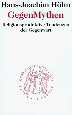 GegenMythen. Religionsproduktive Tendenzen der Gegenwart