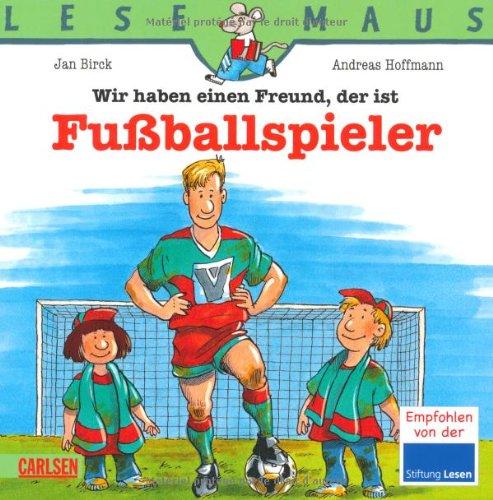 LESEMAUS, Band 8: Wir haben einen Freund, der ist Fußballspieler