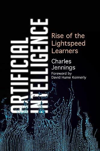 Artificial Intelligence: Rise of the Lightspeed Learners