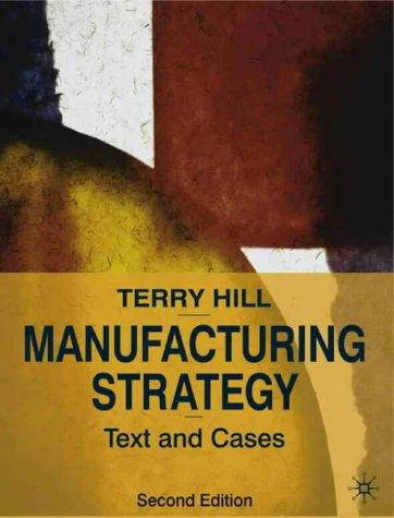 Manufacturing Strategy: Texts and Cases