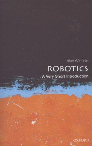 Robotics: A Very Short Introduction (Very Short Introductions)