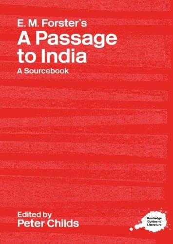 E. M. Forster's A Passage to India: A Sourcebook (Routledge Guides to Literature) (Routledge Literary Sourcebooks)