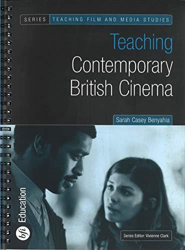 Teaching Contemporary British Cinema (Teaching Film and Media Studies)