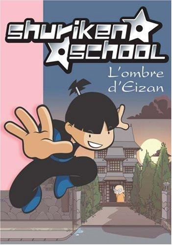 Shuriken school. Vol. 4. L'ombre d'Eizan