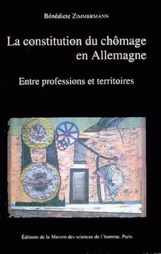 La constitution du chômage en Allemagne : entre professions et territoires