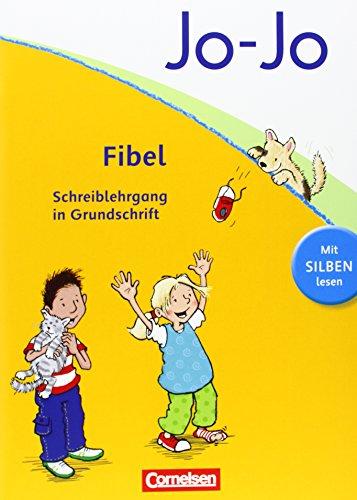 Jo-Jo Fibel - Aktuelle allgemeine Ausgabe: Schreiblehrgang in Grundschrift