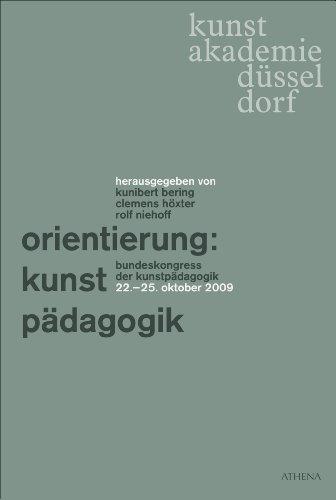 Orientierung: Kunstpädagogik: Bundeskongress der Kunstpädagogik 22.-25. Oktober 2009