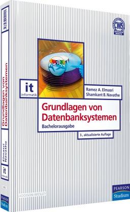 Grundlagen von Datenbanksystemen: Bachelorausgabe (Pearson Studium - IT)