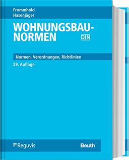 Wohnungsbau-Normen: Normen - Verordnungen - Richtlinien