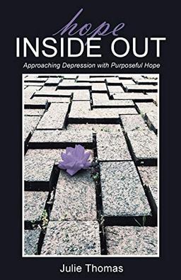 Hope Inside Out: Approaching Depression with Purposeful Hope