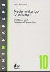 Medienwirkungsforschung, Bd.1, Grundlagen und theoretische Perspektiven