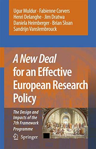 A New Deal for an Effective European Research Policy: The Design and Impacts of the 7th Framework Programme