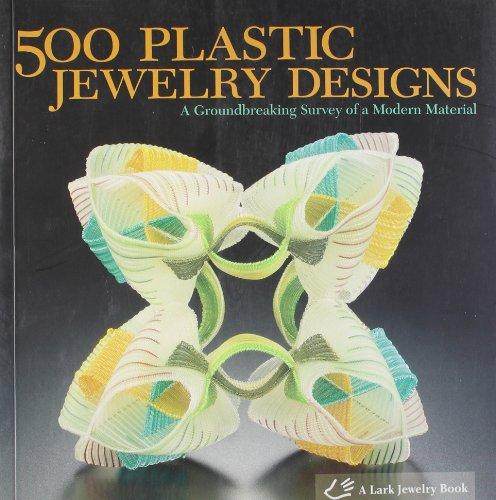 500 Plastic Jewelry Designs (500 (Lark Paperback))