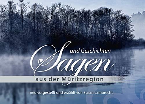 Sagen und Erzählungen aus der Müritzregion: neu vorgestellt und erzählt von Susan Lambrecht