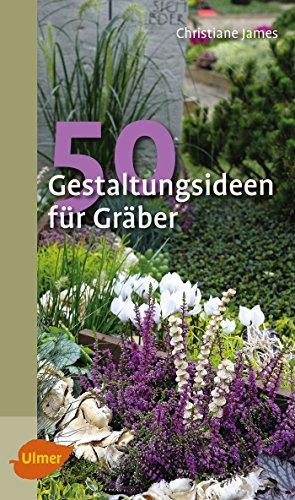 50 Gestaltungsideen für Gräber (Katalogbuch)